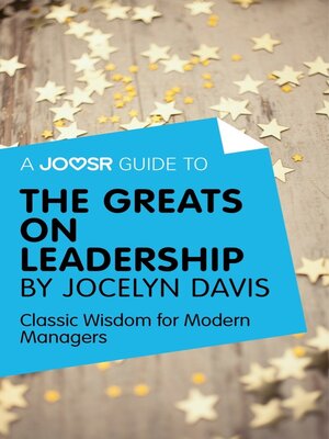 cover image of A Joosr Guide to... the Greats on Leadership by Jocelyn Davis